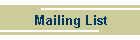 Mailing List